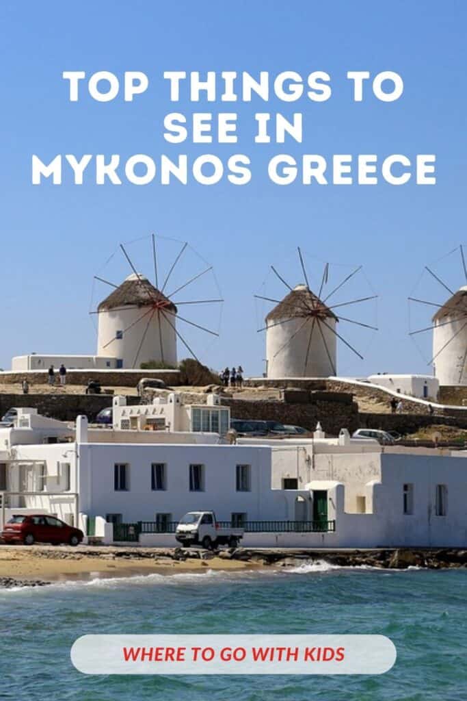 Top things to see in Mykonos Greece with kids