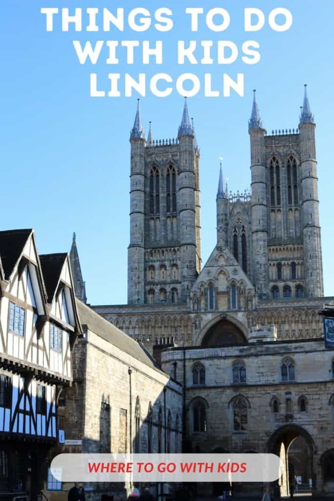 12 Great Things to do in the City of Lincoln - Family Days Out