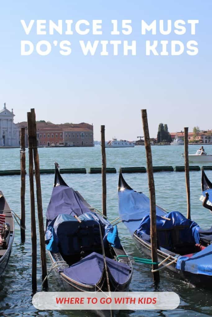 Venice 15 Must Do's With Kids - Top Tips