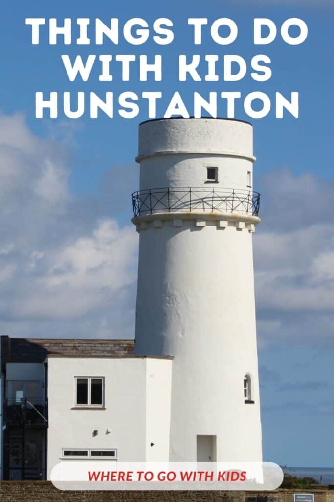 15 Things To Do in and Near Hunstanton, Norfolk - Family friendly