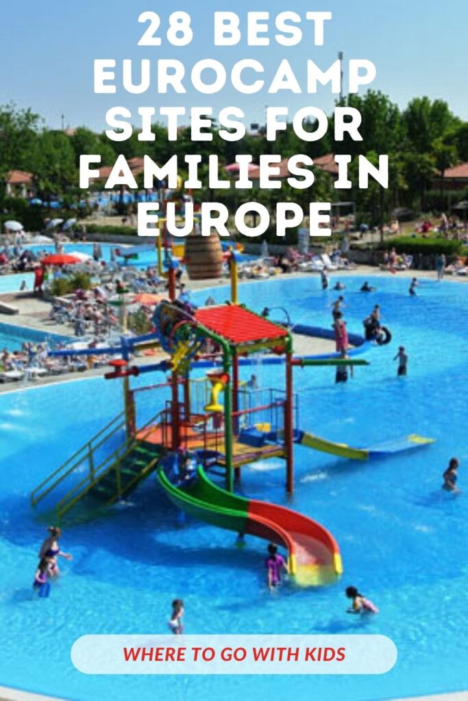 28 Best Eurocamp Sites For Families in Europe