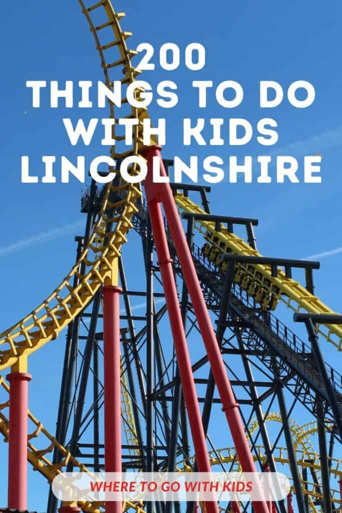 200 Great Family Friendly Things to do in Lincolnshire With Kids