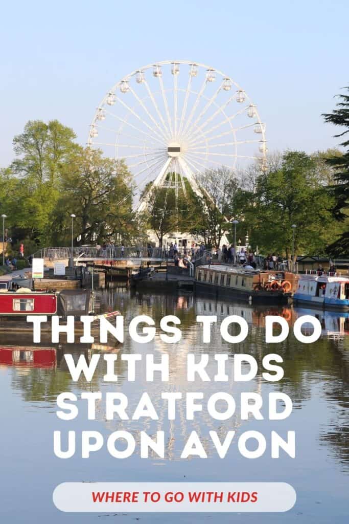 Best Things To Do Stratford Upon Avon With Kids