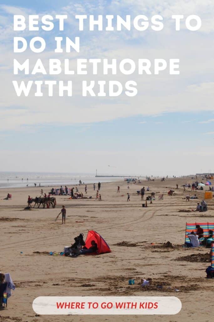 Best Things To Do In Mablethorpe With Kids