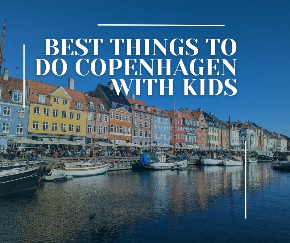 Best Things to do Copenhagen with kids