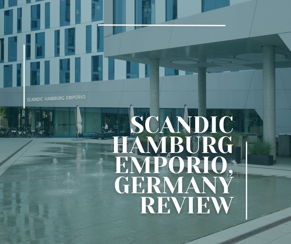 Scandic Hamburg Emporio Review