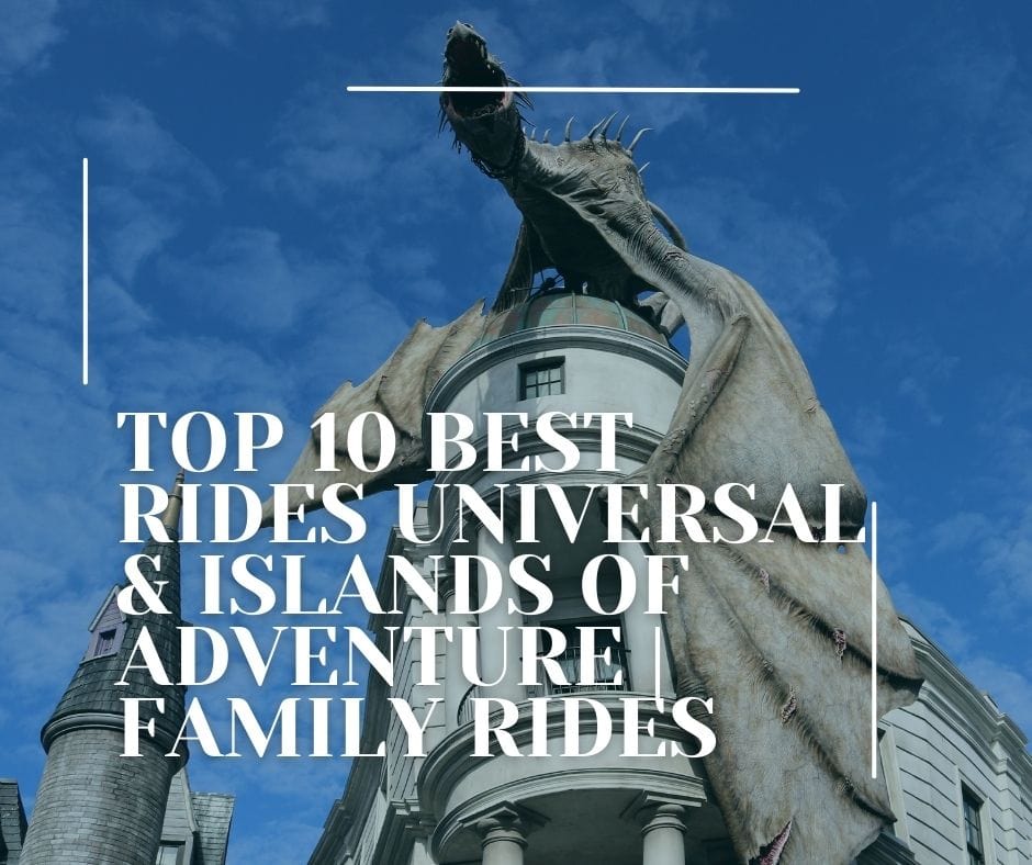 Top 10 Best Rides Universal & Islands of Adventure | Family Rides