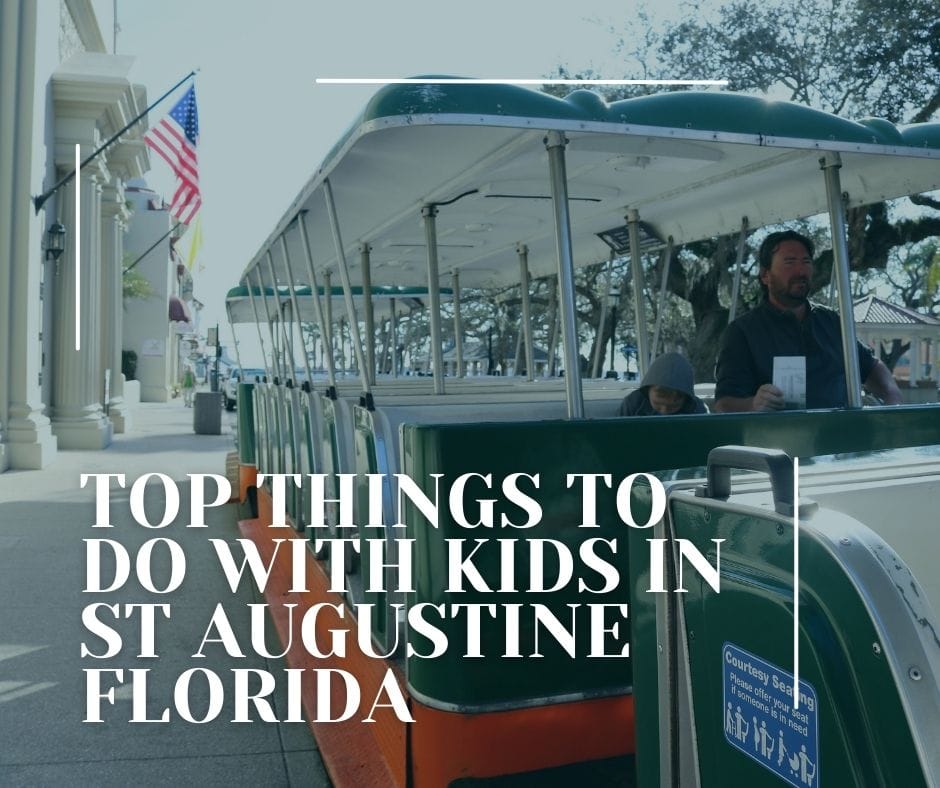 Top things to do with Kids Saint Augustine Florida