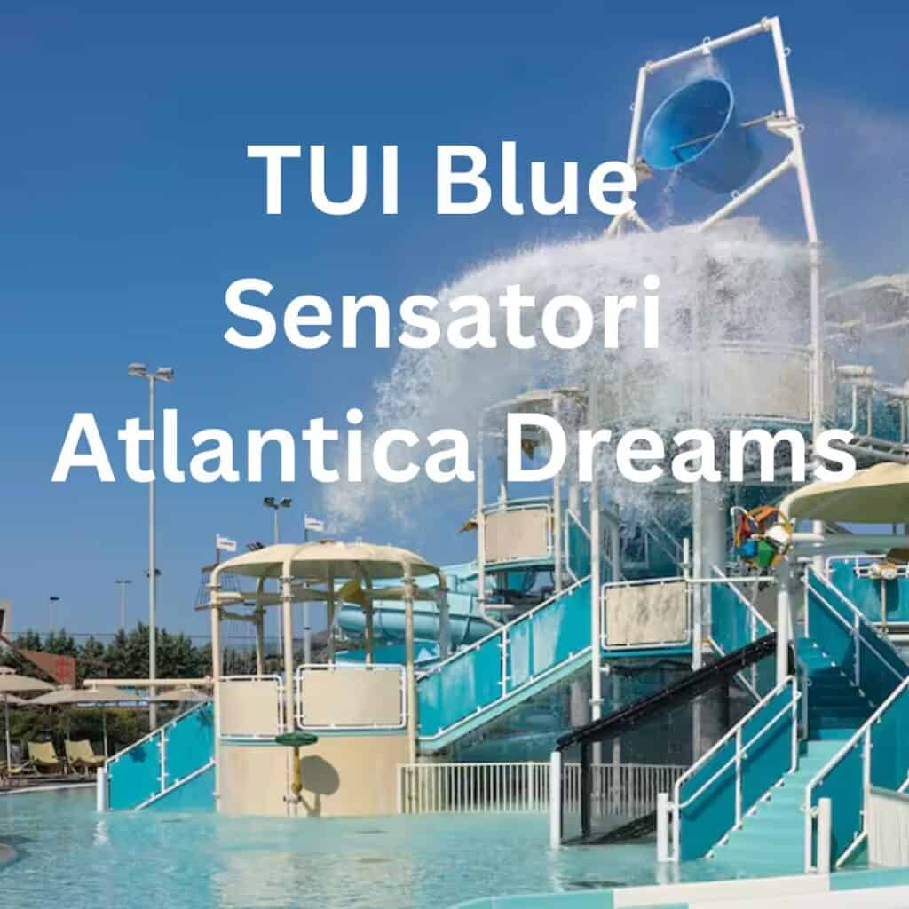 TUI Blue Sensatori Atlantica Dreams