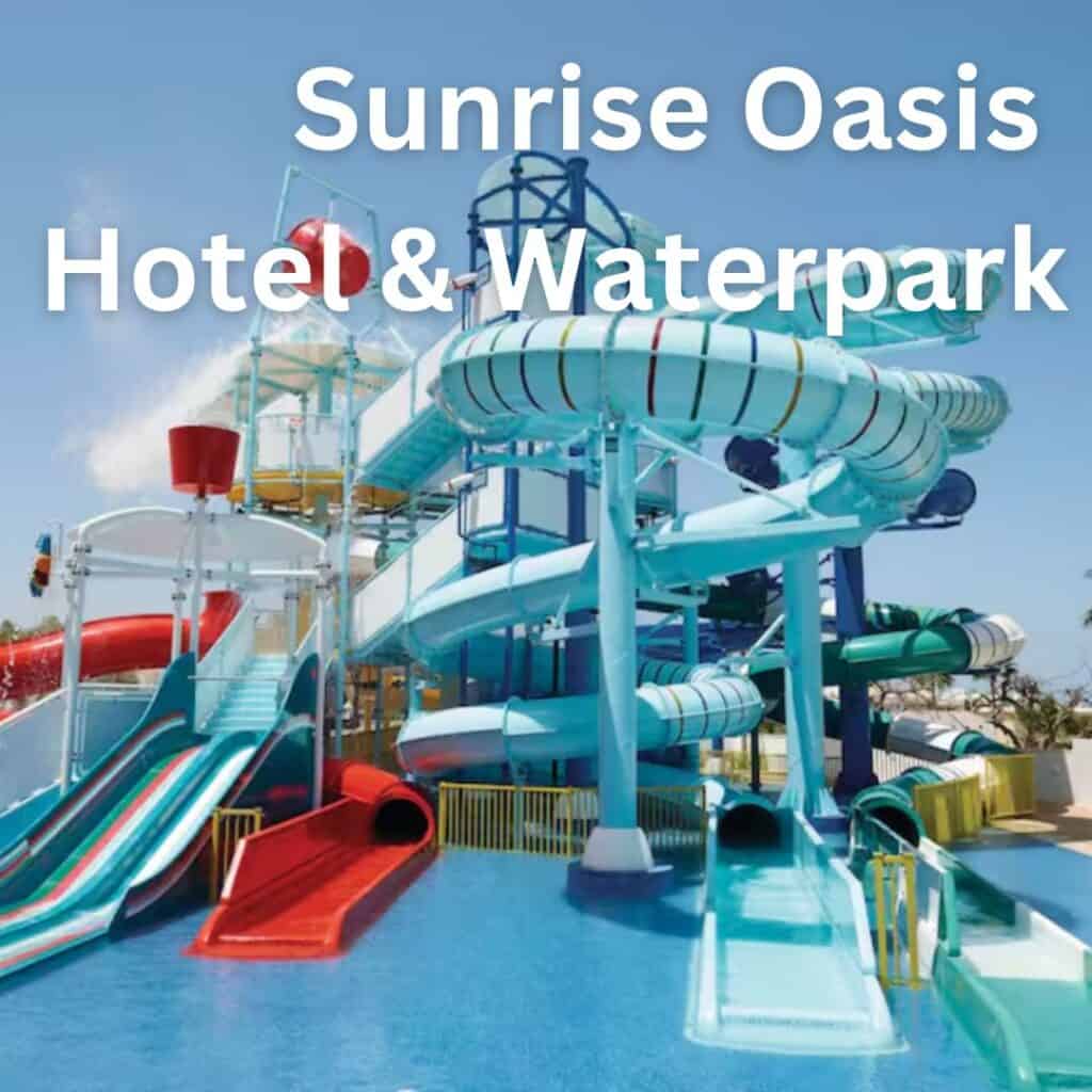 Sunrise Oasis Hotel & Waterpark